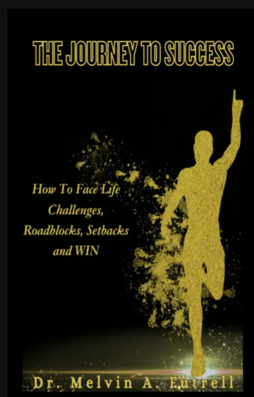 The Journey to Success book cover by Dr. Melvin A. Futrell