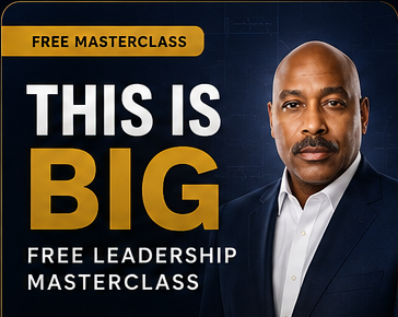 This Is Big free leadership masterclass artwork with Dr. Melvin Futrell